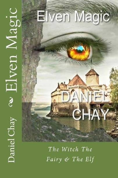 Elven Magic by Daniel J Chay