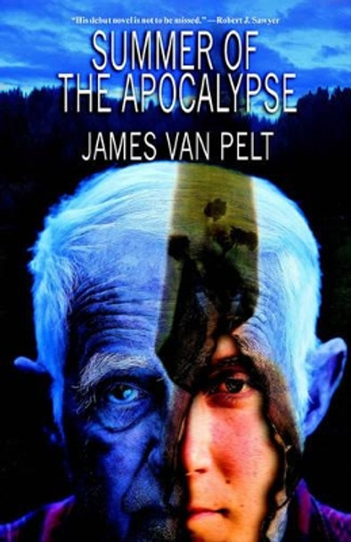 Summer of the Apocalypse James Van Pelt 9780974657387