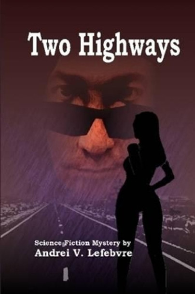 Two Highways Andrei Lefebvre 9780578036298