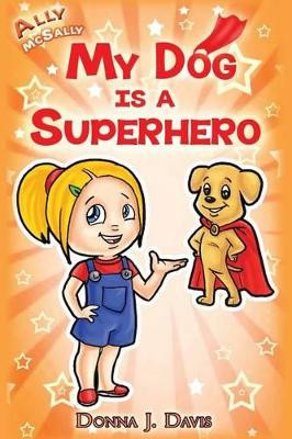 My Dog is a Superhero! Dark Hues 9780615924441