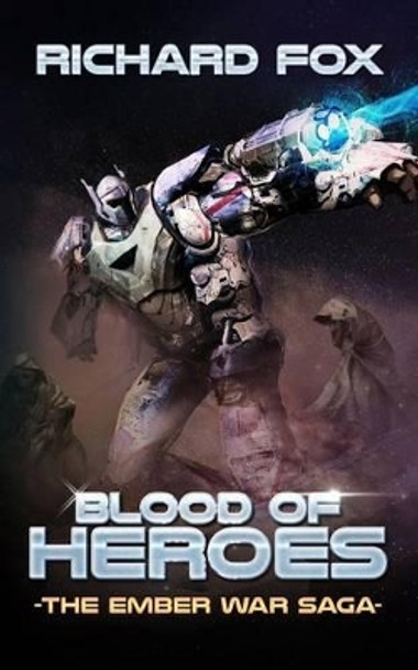 Blood of Heroes Richard Fox (University of Chicago Divinity School USA) 9781522713241