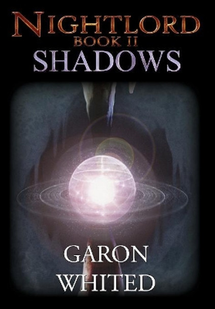 Nightlord: Shadows Garon Whited 9780692561621