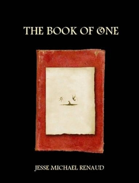 The Book of One Jesse Michael Renaud 9780615148212