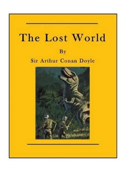 The Lost World Sir Arthur Conan Doyle 9781523686643