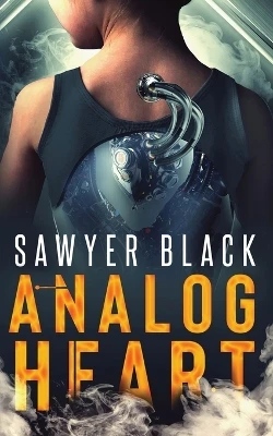 Analog Heart by Sawyer Black