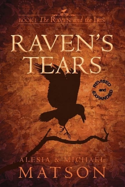 Raven's Tears, Revised & Expanded Alesia Matson 9780975410769