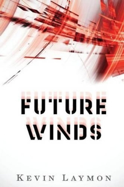 Future Winds Kevin Laymon 9780692563458