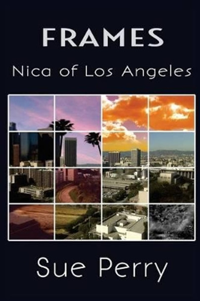 Nica of Los Angeles Sue Perry 9781503212909