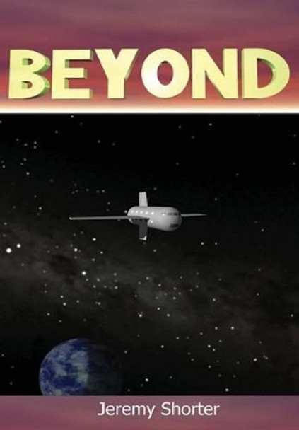 Beyond Jeremy Shorter 9780615153278