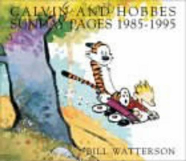 Calvin and Hobbes Sunday Pages: 1985-1995 Bill Watterson 9780740721359