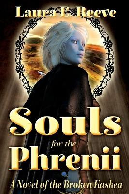 Souls for the Phrenii by Laura E Reeve