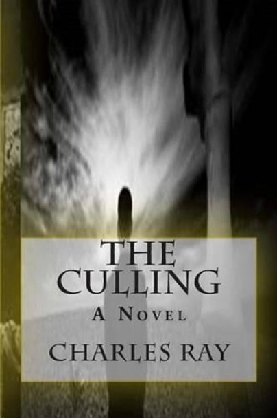 The Culling Charles Ray 9780615929194