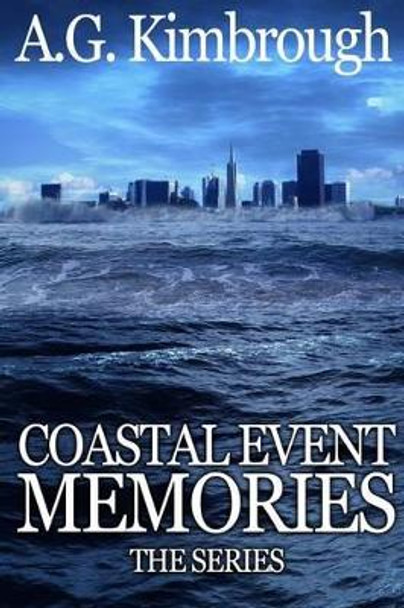 Coastal Event Memories, the Series A G Kimbrough 9781505245806