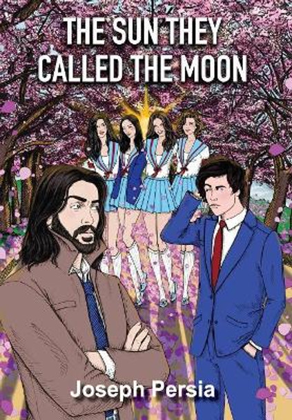 The Sun They Called The Moon by Joseph Persia