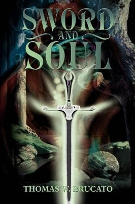 Sword and Soul by Thomas W Brucato