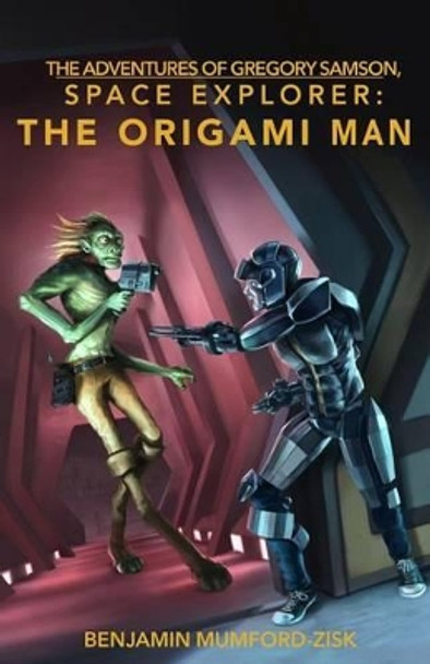 The Origami Man Benjamin Mumford-Zisk 9780692572870