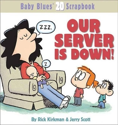 Our Server is Down by Rick Kirkman