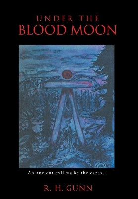 Under The Blood Moon R H Gunn 9781683487791