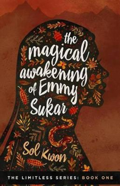 The Magical Awakening of Emmy Sukar Sol Kwon 9780692582510