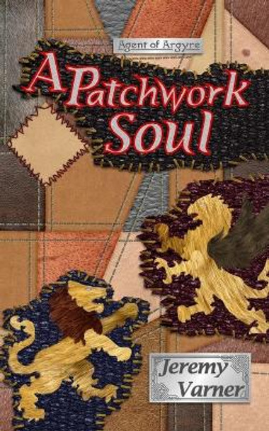 A Patchwork Soul Jeremy Varner 9780983623175