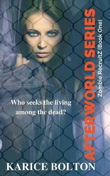 RecruitZ (Afterworld Series #1) by Karice Bolton