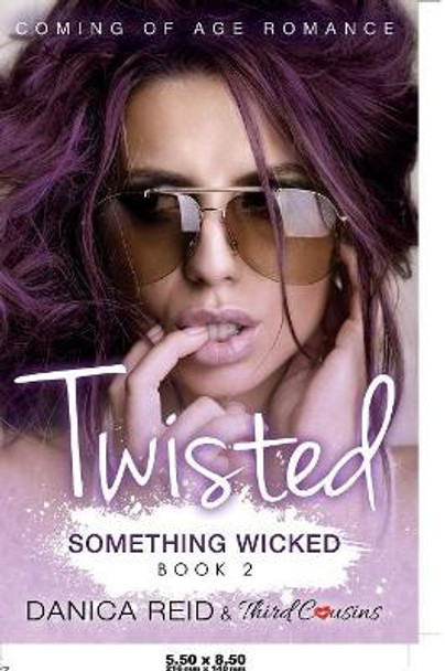 Twisted - Something Wicked (Book 2) Coming Of Age Romance by Third Cousins