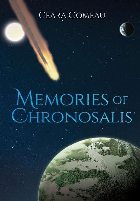Memories of Chronosalis Ceara Comeau 9780578198583