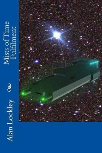 Mists of Time Fulfilment by Alan Lockley
