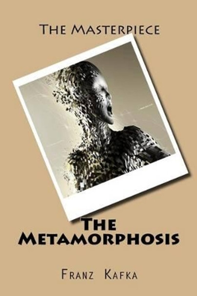 The Metamorphosis Franz Kafka 9781522743309