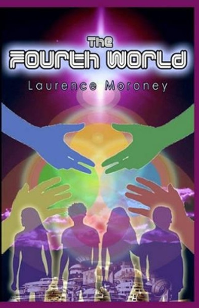 The Fourth World by Laurence Moroney