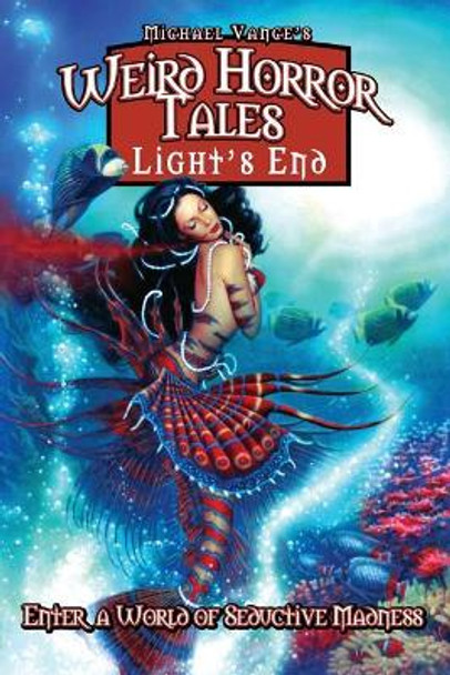 Weird Horror Tales-Light's End Michael Vance 9780692219119