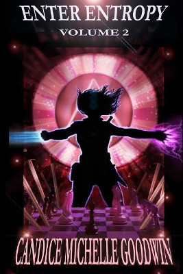 Enter Entropy: Volume 2 Candice Michelle Goodwin 9781095308523