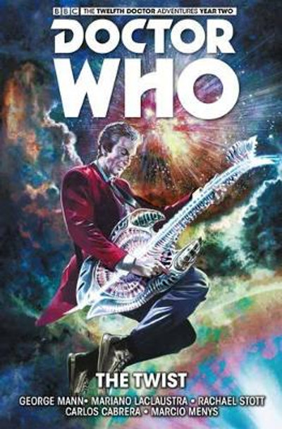 Doctor Who: The Twelfth Doctor Vol. 5: The Twist George Mann 9781785853555