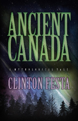 Ancient Canada Clinton Festa 9780744304350