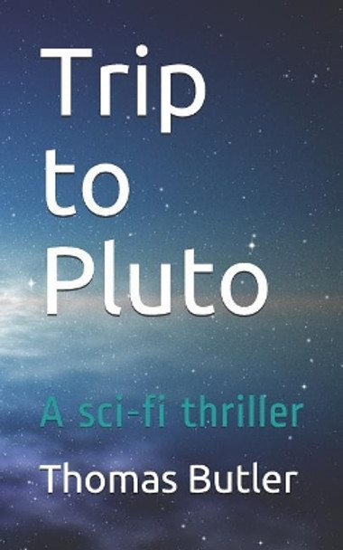 Trip to Pluto Thomas Butler 9781095329757