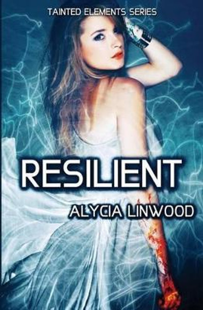 Resilient Alycia Linwood 9781522758471