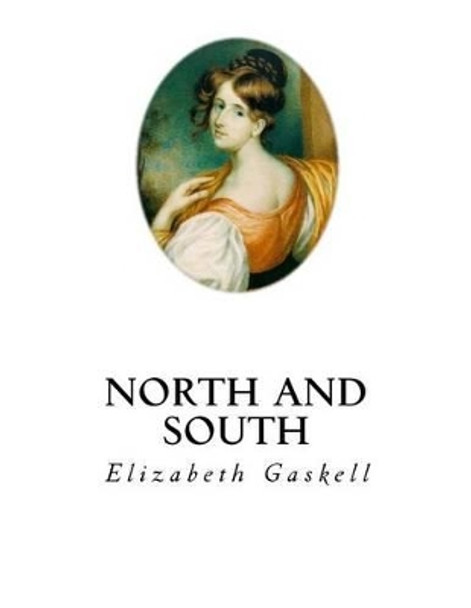 North and South: A Social Novel Elizabeth Cleghorn Gaskell 9781534927872