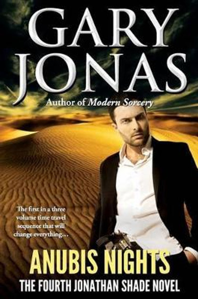 Anubis Nights: The Fourth Jonathan Shade Novel Gary Jonas 9781502927163