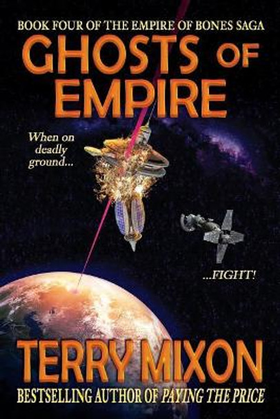 Ghosts of Empire: Book 4 of The Empire of Bones Saga Terry Mixon 9780692604113