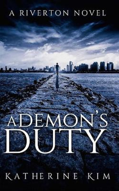 A Demon's Duty Katherine Kim 9781546879084