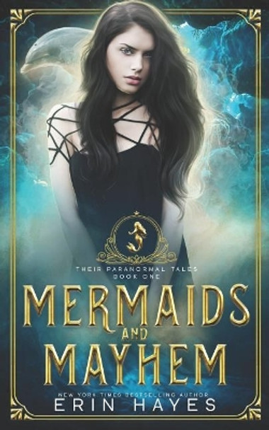 Mermaids and Mayhem Erin Hayes 9781095482445