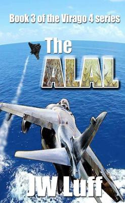 The Alal: Book III of the Virago 4 Series by JW Luff