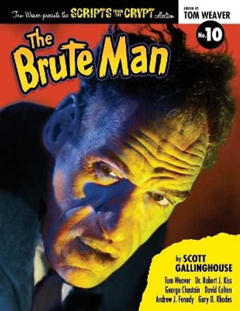 Scripts from the Crypt: The Brute Man Scott Gallinghouse 9781629334738