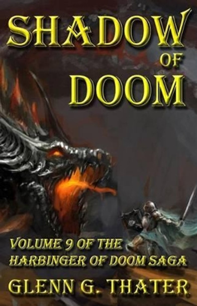 Shadow of Doom: Harbinger of Doom -- Volume 9 Glenn G Thater 9780692616628