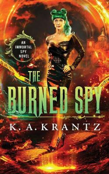 The Burned Spy by K A Krantz