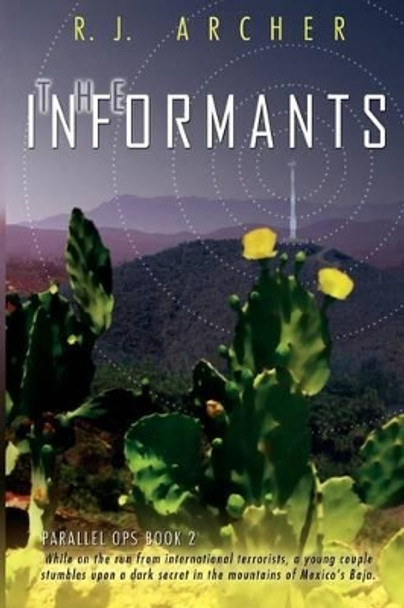 The Informants by R.J. Archer