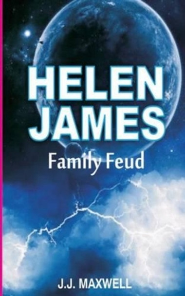 Helen James: Family Feud J J Maxwell 9781503326194