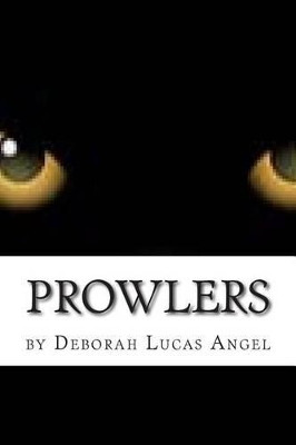 Prowlers by Deborah Lucas Angel