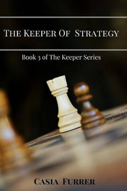 The Keeper of Strategy by Casia Furrer