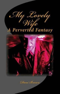 My Lovely Wife by Steven Scott Nelson